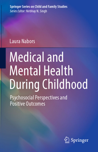 Medical and Mental Health During Childhood: Psychosocial Perspectives and Positive Outcomes