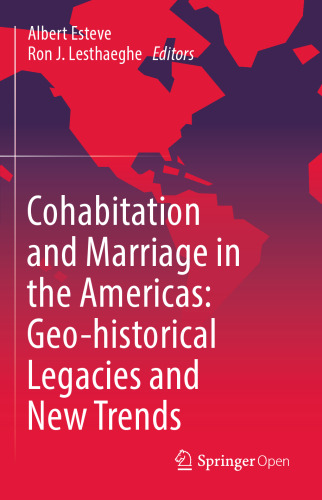 Cohabitation and Marriage in the Americas: Geo-historical Legacies and New Trends
