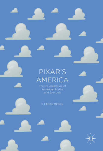 Pixar's America: The Re-Animation of American Myths and Symbols