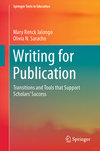 Writing for Publication: Transitions and Tools that Support Scholars’ Success