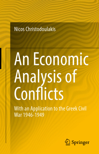 An Economic Analysis of Conflicts: With an Application to the Greek Civil War 1946-1949