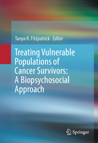 Treating Vulnerable Populations of Cancer Survivors: A Biopsychosocial Approach