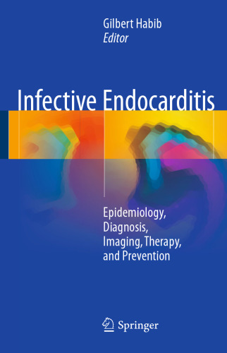 Infective Endocarditis: Epidemiology, Diagnosis, Imaging, Therapy, and Prevention