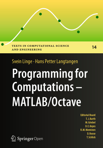 Programming for Computations - MATLAB/Octave: A Gentle Introduction to Numerical Simulations with MATLAB/Octave