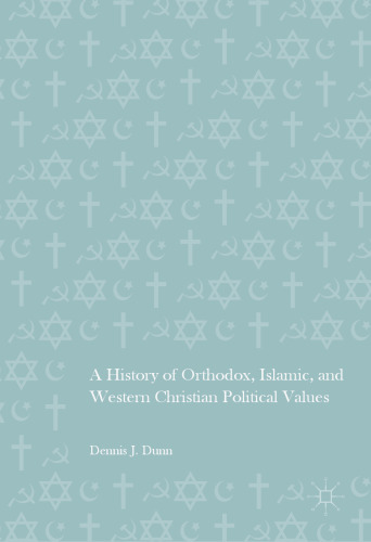 A History of Orthodox, Islamic, and Western Christian Political Values