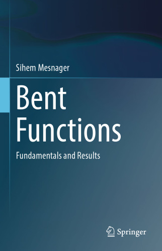 Bent Functions: Fundamentals and Results