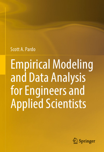 Empirical Modeling and Data Analysis for Engineers and Applied Scientists
