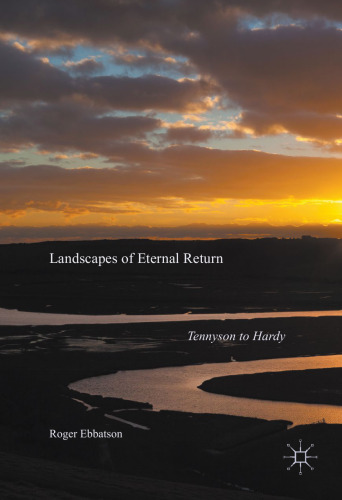 Landscapes of Eternal Return: Tennyson to Hardy
