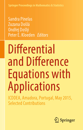 Differential and Difference Equations with Applications: ICDDEA, Amadora, Portugal, May 2015, Selected Contributions