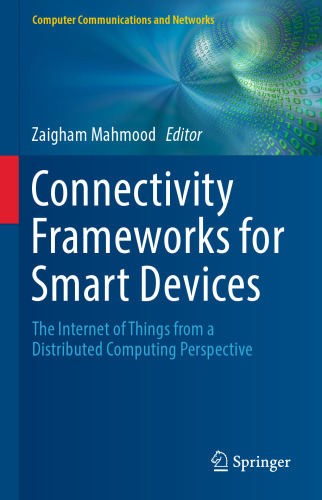 Connectivity Frameworks for Smart Devices: The Internet of Things from a Distributed Computing Perspective