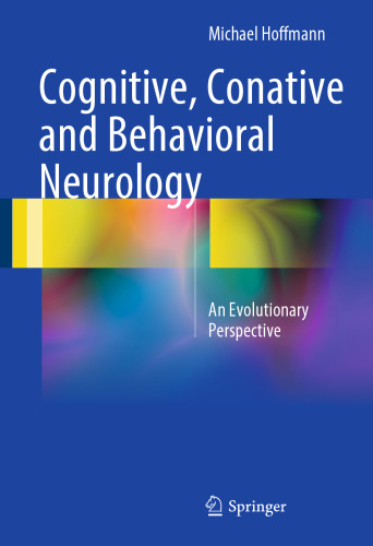 Cognitive, Conative and Behavioral Neurology: An Evolutionary Perspective