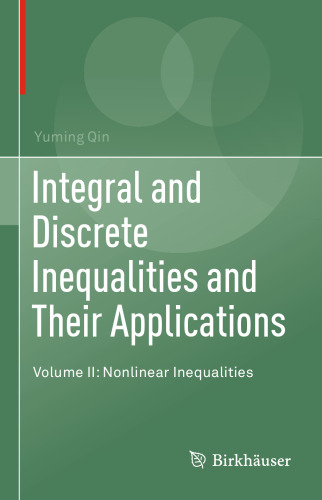 Integral and Discrete Inequalities and Their Applications: Volume II: Nonlinear Inequalities