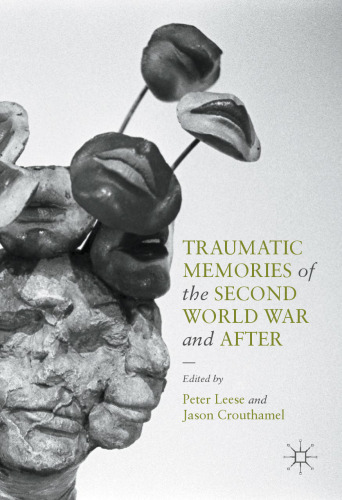 Traumatic Memories of the Second World War and After