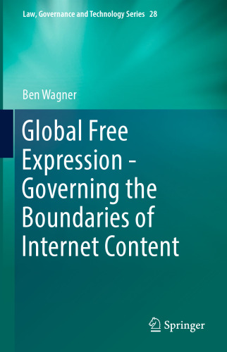 Global Free Expression - Governing the Boundaries of Internet Content