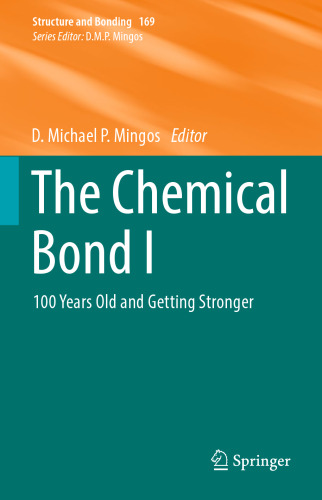 The Chemical Bond I: 100 Years Old and Getting Stronger