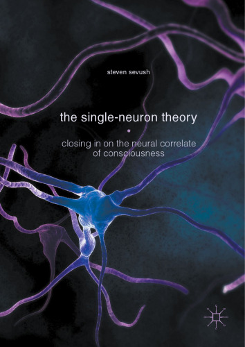 The Single-Neuron Theory: Closing in on the Neural Correlate of Consciousness