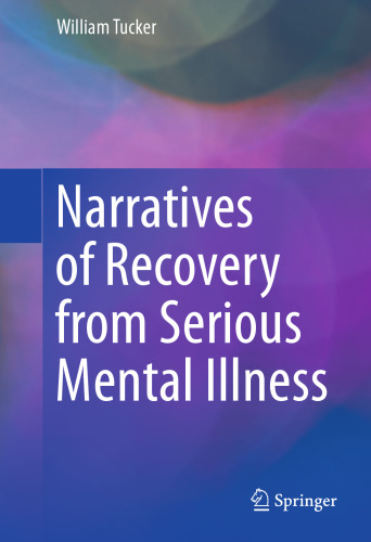 Narratives of Recovery from Serious Mental Illness