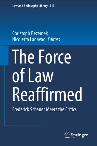 The Force of Law Reaffirmed: Frederick Schauer Meets the Critics