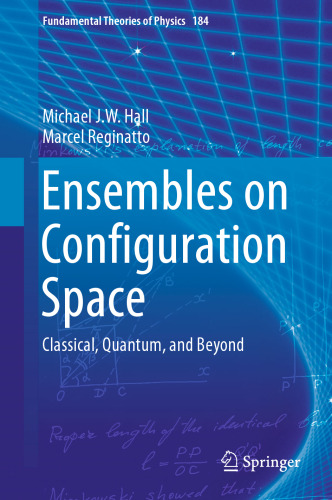 Ensembles on Configuration Space: Classical, Quantum, and Beyond