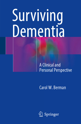 Surviving Dementia: A Clinical and Personal Perspective