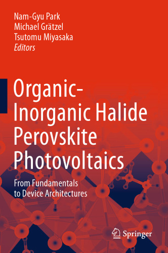 Organic-Inorganic Halide Perovskite Photovoltaics: From Fundamentals to Device Architectures