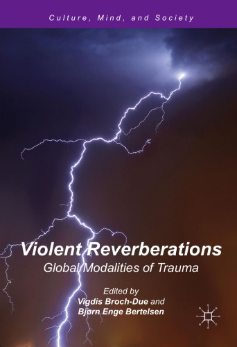 Violent Reverberations: Global Modalities of Trauma