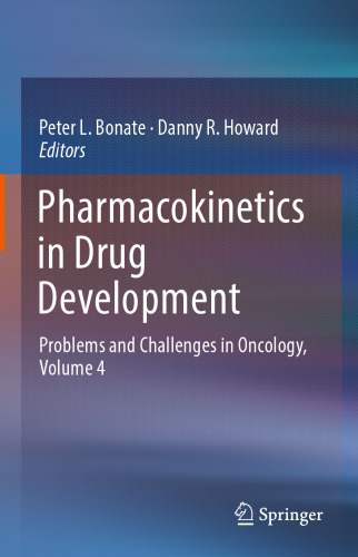 Pharmacokinetics in Drug Development: Problems and Challenges in Oncology, Volume 4