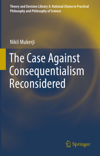 The Case Against Consequentialism Reconsidered