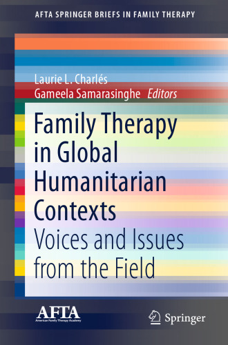 Family Therapy in Global Humanitarian Contexts: Voices and Issues from the Field