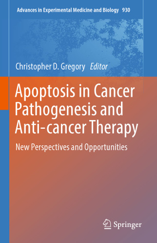 Apoptosis in Cancer Pathogenesis and Anti-cancer Therapy: New Perspectives and Opportunities