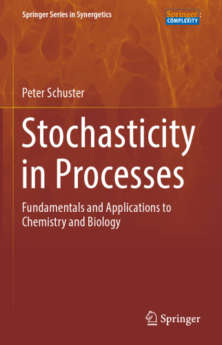 Stochasticity in Processes: Fundamentals and Applications to Chemistry and Biology