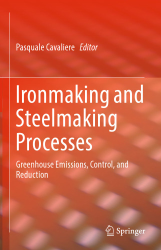 Ironmaking and Steelmaking Processes: Greenhouse Emissions, Control, and Reduction