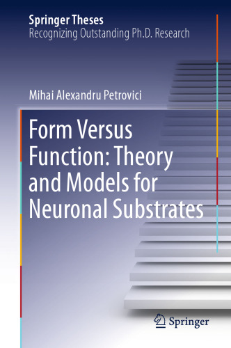 Form Versus Function: Theory and Models for Neuronal Substrates 