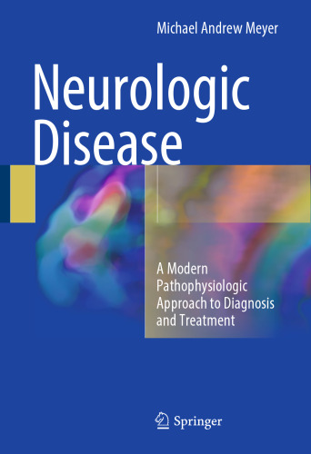 Neurologic Disease: A Modern Pathophysiologic Approach to Diagnosis and Treatment