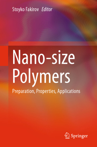 Nano-size Polymers: Preparation, Properties, Applications