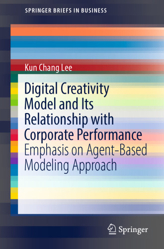 Digital Creativity Model and Its Relationship with Corporate Performance: Emphasis on Agent-Based Modeling Approach