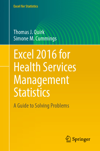Excel 2016 for Health Services Management Statistics: A Guide to Solving Problems