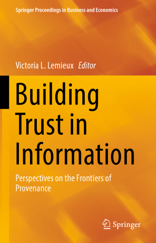 Building Trust in Information: Perspectives on the Frontiers of Provenance