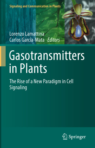 Gasotransmitters in Plants: The Rise of a New Paradigm in Cell Signaling