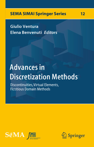Advances in Discretization Methods: Discontinuities, Virtual Elements, Fictitious Domain Methods