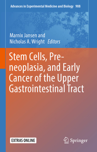 Stem Cells, Pre-neoplasia, and Early Cancer of the Upper Gastrointestinal Tract