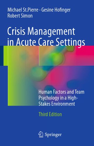 Crisis Management in Acute Care Settings: Human Factors and Team Psychology in a High-Stakes Environment