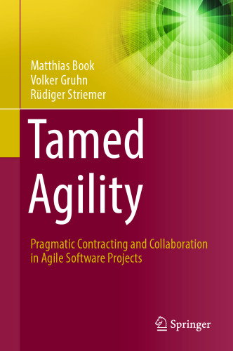 Tamed Agility: Pragmatic Contracting and Collaboration in Agile Software Projects
