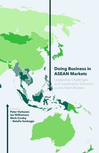 Doing Business in ASEAN Markets: Leadership Challenges and Governance Solutions across Asian Borders