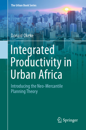 Integrated Productivity in Urban Africa: Introducing the Neo-Mercantile Planning Theory