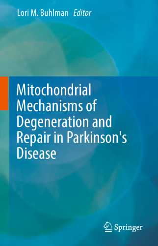 Mitochondrial Mechanisms of Degeneration and Repair in Parkinson's Disease