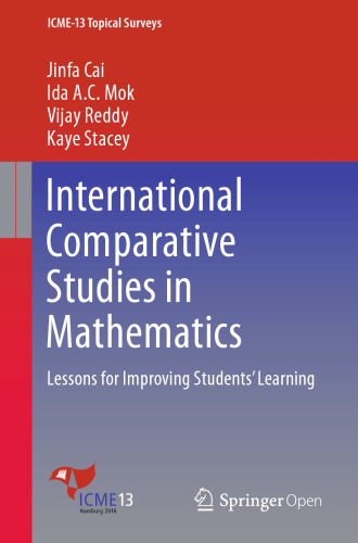 International Comparative Studies in Mathematics: Lessons for Improving Students’ Learning