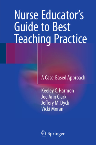 Nurse Educator's Guide to Best Teaching Practice: A Case-Based Approach