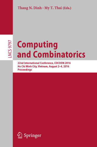 Computing and Combinatorics : 22nd International Conference, COCOON 2016, Ho Chi Minh City, Vietnam, August 2-4, 2016, Proceedings