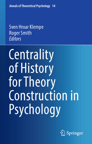 Centrality of History for Theory Construction in Psychology